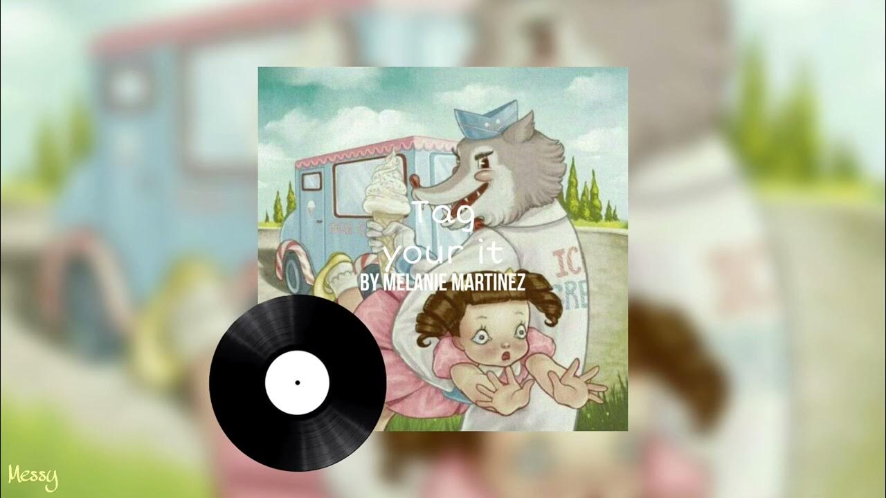 Tag you it speed up. Melanie martinez tag you&#039;re it. tag, you&#039;re it, tag, tag, you&#039;re it американская считалочка. концерт tag you&#039;re it.