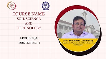 Lecture 36: Soil Testing - I