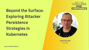 Beyond the Surface: Exploring Attacker Persistence Strategies in Kubernetes - Rory McCune