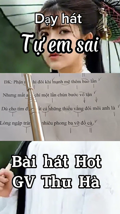 Dạy hát Tự em sai