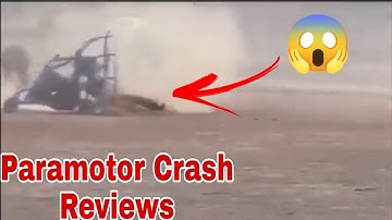 paramotor crashes video and reviews on crashes | extreme paramotor crash review with kuldeep taak