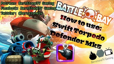 Battle Bay with Bastone Ep. 249: How to use a Torpedo!