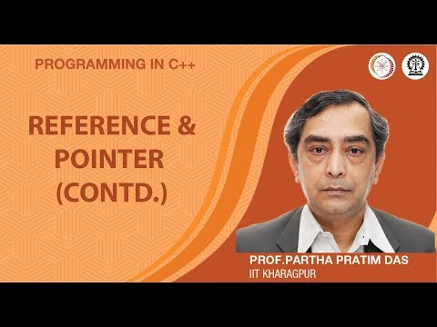 Reference and Pointer (Contd.) ( Lecture 11)