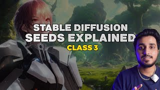 SEEDS IN Stable Diffusion: (EXPLAINED IN HINDI)!! | Stable Diffusion course Class 3