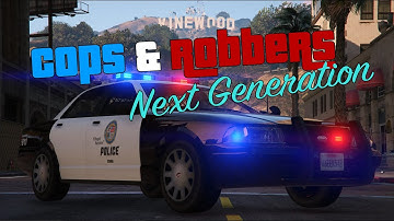FiveM Cops and Robbers: Next Generation Teaser