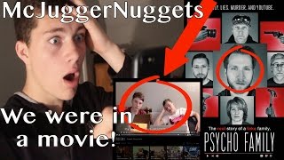 Mcjuggernuggets Put Us In His Doentary Psycho Family
