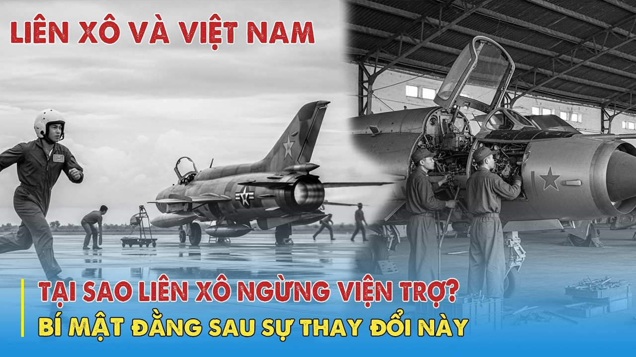 Tại Sao Liên Xô Bất Ngờ Ngừng Viện Trợ Cho Việt Nam - Những Góc Khuất Lịch Sử