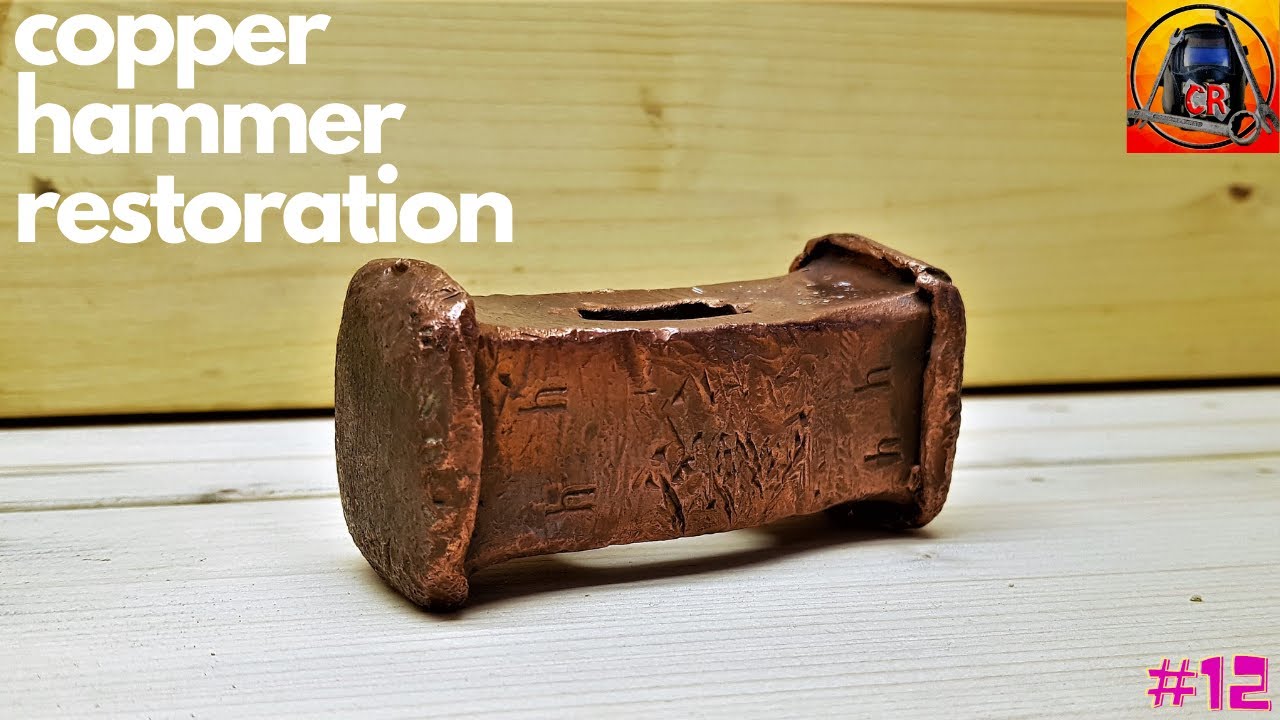 Copper hammer restoration YouTube