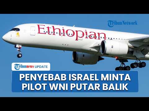 The Reason Why an Indonesian Pilot Was Forced to Turn Back an Ethiopian Airlines Flight Revealed,...