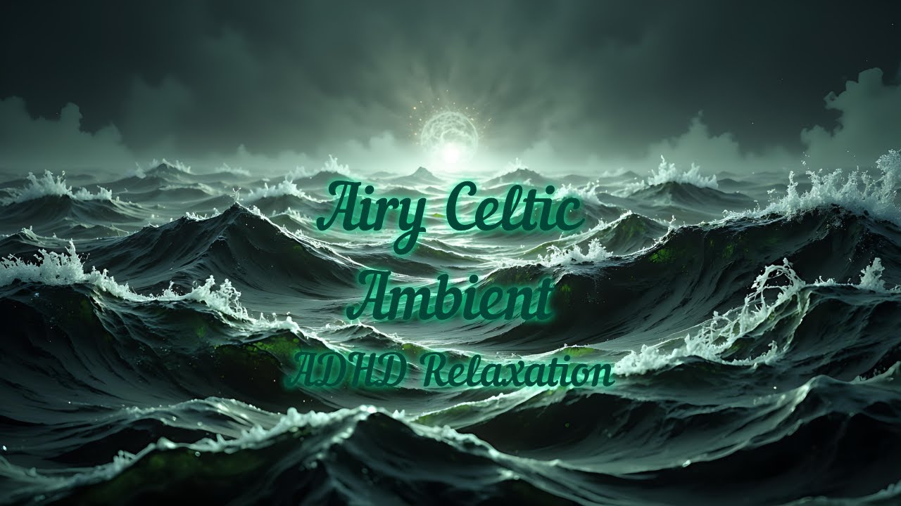 Ancient Highland Mist | Airy Celtic Ambient for ADHD Focus & Deep Relaxation 🌿✨