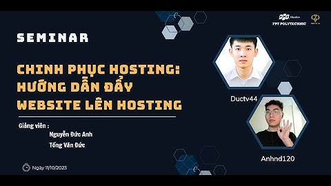 Seminar "Chinh phục Hosting: Hướng dẫn đẩy website lên hosting" - 11/10/23 | FPOLY | BY NTĐ