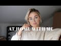 AT HOME WITH ME | vlog