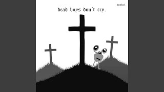 Download Lagu dead boys don't cry. MP3 Download Lagu dead boys don't cry. MP3