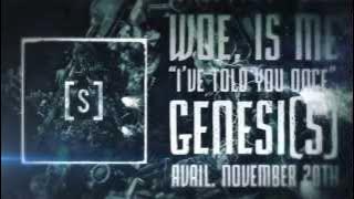 Woe, Is Me - I've Told You Once (Lyric Video)