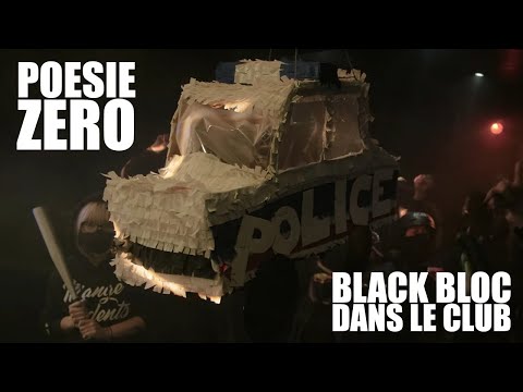 POESIE ZERO - BLACK BLOC DANS LE CLUB