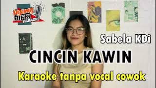 CINCIN KAWIN//KARAOKE_Sabela KDi//Karaoke tanpa vocal cowok
