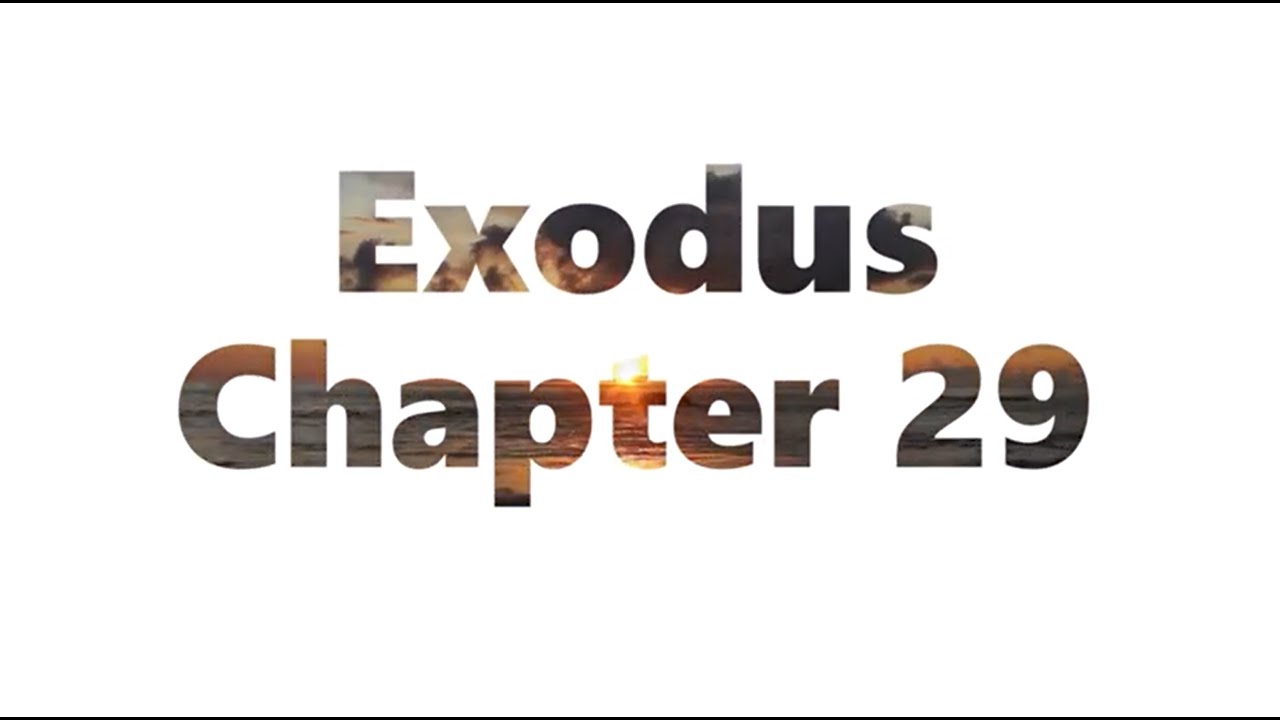 The Book of Exodus Chapter 29 - New King James Version (NKJV