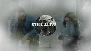 STILL ALIVE MAXIMILLIAN
