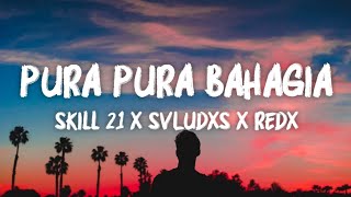 Pura-Pura Bahagia - Skill 21 ft. Svludxs \u0026 Red X (LIRIK VIDEO)