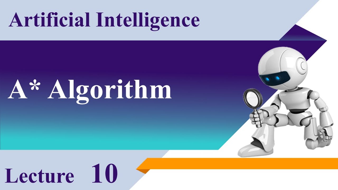 AI10_ A* Search Algorithm Explained | AI Lecture on Informed Search ...