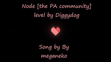 Project Arrhythmia-Node [the PA community] Level by diggydog song by  meganeko