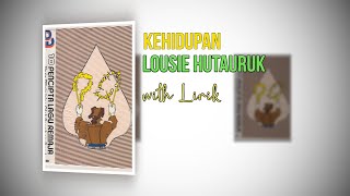 Kehidupan louise Hutauruk Lirik (HQ Audio)