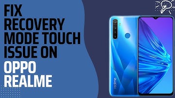 All Oppo/Realme Recovery Mode Touch Not Working Fix || Realme 5i Fix Recovery Mode Touch Issue