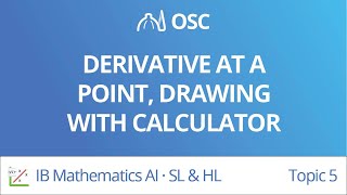 Derivative at a point, drawing with calculator [IB Maths AI SL/HL] screenshot 1