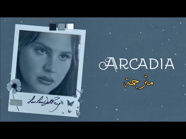 Lana del rey | Arcadia (lyrics) مترجمة