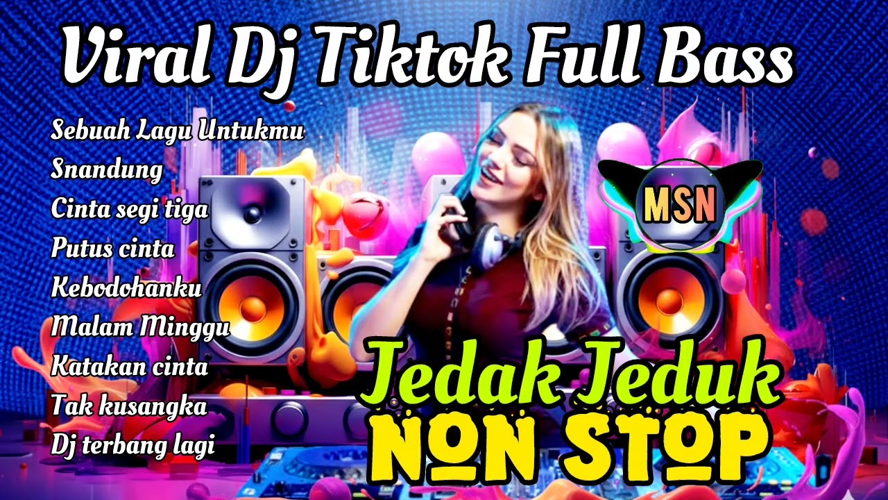 Viral DJ TikTok NON STOP JEDAK JEDUK, Full Bass Enak Buat Nyantai