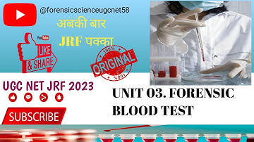 UGC NET 2023 ||UNIT  03||  CLASS   5|| FORENSIC BLOOD TEST ||UGC NET FORENSIC 2023