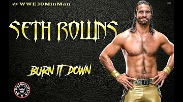 WWE - Seth Rollins Theme Song For 10 Minutes  "Burn It Down" by WWE10MinMan.