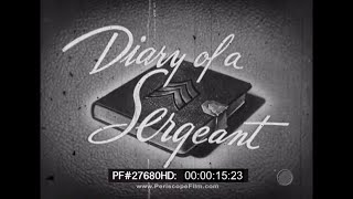Diary of a Sergeant - WWII FILM from BEST YEARS OF OUR LIVES 27680 HD