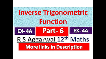 Inverse Trigonometric Function | Class 12th Maths | English medium | R S Aggarwal Solution | Part 6