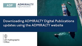 Downloading ADMIRALTY Digital Publications (ADP) updates using the ADMIRALTY website screenshot 1