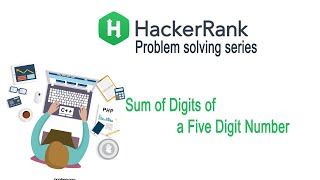 Sum of digits of five digit number || HackerRank challenge solution