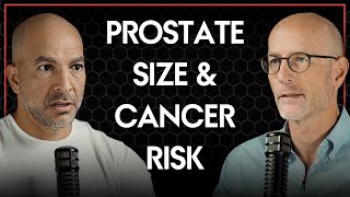 How does prostate size relate to cancer risk? | Peter Attia & Ted Schaeffer