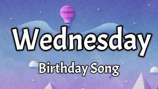 Wednesday - Birthday Song (Lyrics)