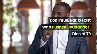 Download Lagu don imus radio host who pushed boundaries dies at 79 MP3