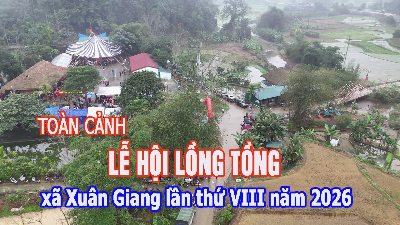 Toàn cảnh Lễ hội Lồng Tồng xã Xuân Giang, Tuyên Quang lần thứ VIII năm 2026 | Mường Chang TV