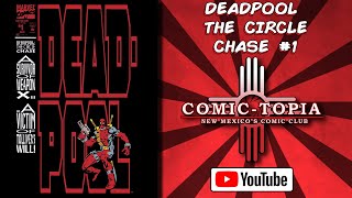 Deadpool: The Circle Chase 1 Wade's First Solo Series Marvel Comics Review