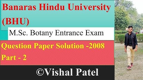BHU M.Sc. Botany Entrance| Questions Paper Solution -2008 | Part - 2 |