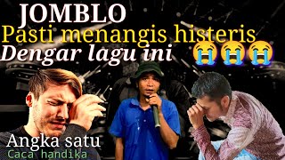 Jomblo menangis histeris 😭😭 dengar lagu ini Angka satu caca handika || Parodi