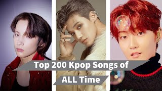 My TOP 200 KPOP Songs of ALL Time!