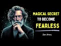 You will become fearless in life after watching this  zen secret