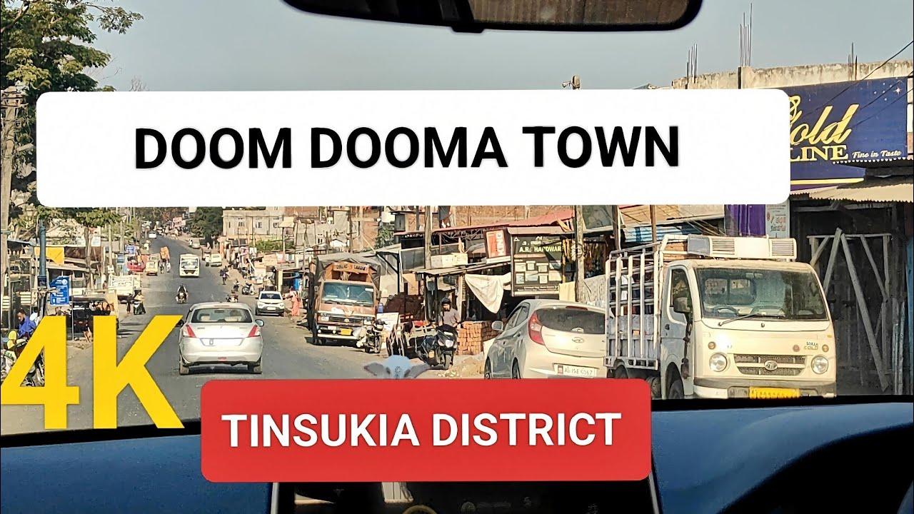 Doom Dooma Town 4K| Tinsukia District| Assam 