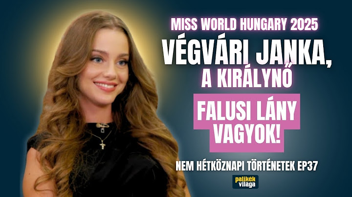 A KIRÁLYNŐ, VÉGVÁRI JANKA: FALUSI LÁNY VAGYOK! | Miss World Hungary 2025 | Palikék Világa