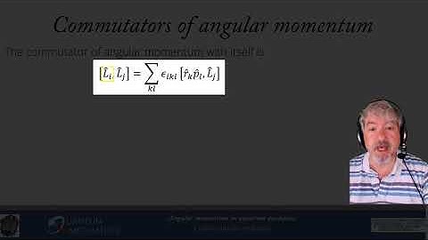 Module 7 lecture1a Commutation Relations of Angular Momentum