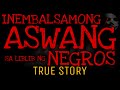 Inembalsamong aswang sa liblib ng negros  true story