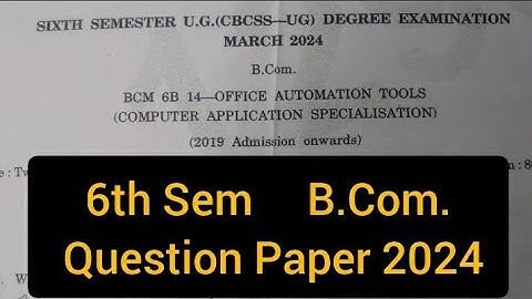 OFFICE AUTOMATION TOOLS   (C.A.S)        |       6th Sem     B.Com.    Question Paper 2024 #calicut